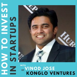 Investor Connect – Vinod Jose of Konglo Ventures LLC