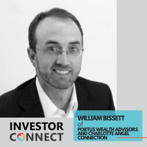 Investor Connect – William Bissett of Portus Wealth Advisors and Charlotte Angel Connection
