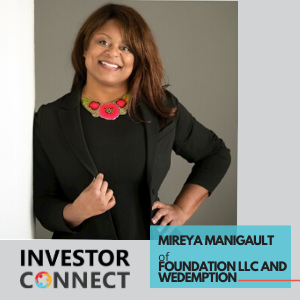 Investor Connect – Mireya Manigault of Foundation LLC and WeDemption