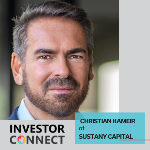Investor Connect – Christian Kameir of Sustany Capital