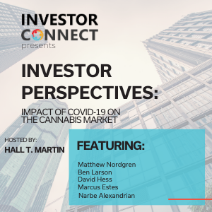 Investor Perspectives – Impact of COVID-19 on the Cannabis Market