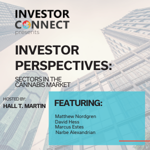 Investor Perspectives – Sectors in the Cannabis Market