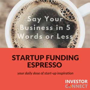 Say Your Business in 5 Words or Less