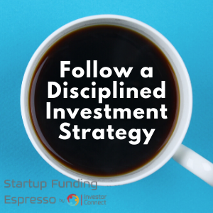 Follow a Disciplined Investment Strategy